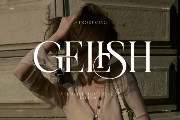 Gelish: The Premium Serif Font for Clearer Campaign Headlines