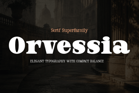 Orvessia: The Premium Serif Font for Authentic Business Branding